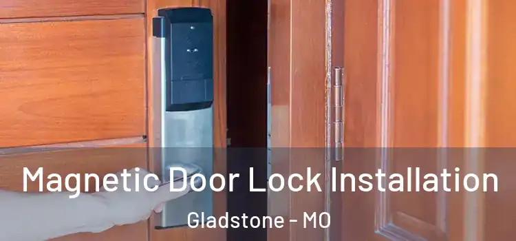  Magnetic Door Lock Installation Gladstone - MO