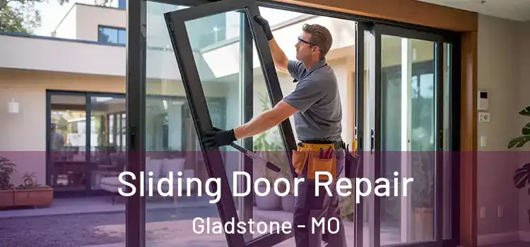 Sliding Door Repair Gladstone - MO